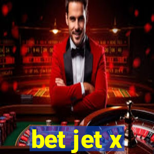 bet jet x